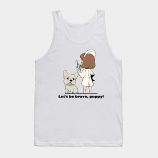 the courage of a scared dog. Tank Top